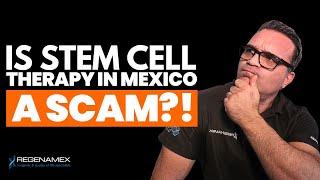 Is stem cell therapy in Mexico a SCAM?!! THE SHOCKING TRUTH  EXPOSED!