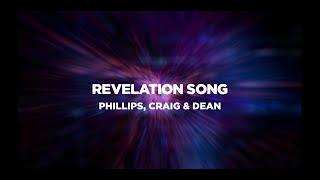 Revelation Song (Official Lyric Video)  - Phillips, Craig & Dean