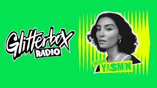 Glitterbox Radio Show 397 Hosted by Yasmin