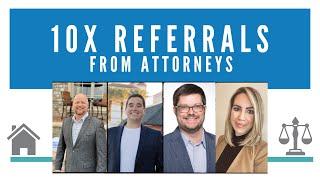 How to Get More Real Estate Referrals From Attorneys | EARN Course for Real Estate Referrals