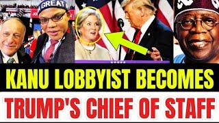 Breaking News: Fear Grips Presidency As Donald Trump Appoints Nnamdi Kanu's Lobbyist As COS.