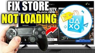 How To Fix PlayStation Store Not Loading Or Slow On PS4 - Easy Guide