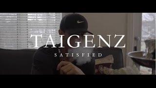 Taigenz - Satisfied (Music Video)