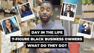 A Few 7-figure Black Business Owners (Day In The Life)