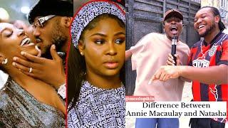 Difference between ANNIE MACAULAY and NATASHA #2baba #annieidibia