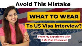 What should you wear to your US visa interview? | What to wear for your US Visa interview?