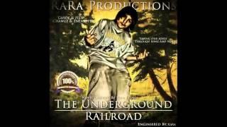 RaRa Productions-"The Underground Railroad"