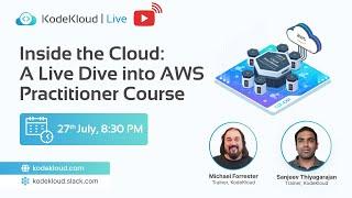 Inside The Cloud: Live Dive Into AWS Practitioner Course