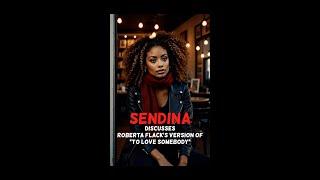 Sendina Breaks Down Roberta Flack’s To Love Somebody – A Deeply Personal Tribute