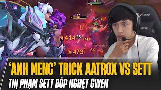 XIAOCHAOMENG WITH 2 BATTLE GAMES AATROX & SETT | USE TRICKS TO HANDLE TIPS TO SQUEEZE YOUR OPPONENT