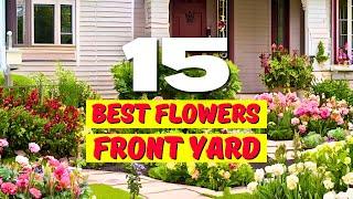 BEST FLOWERS for Your Front Yard: 15 Gorgeous Options to Plant! 