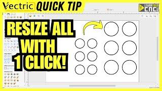 Change the size of multiple shapes with one click - VCarve, Aspire, & Cut2D Quick Tip