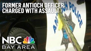 Former Antioch police officer charged with assault