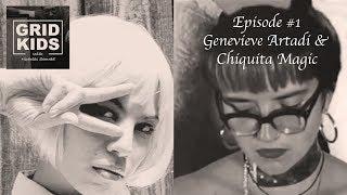 Grid Kids with Nicholas Semrad - #1 - Genevieve Artadi and Chiquita Magic