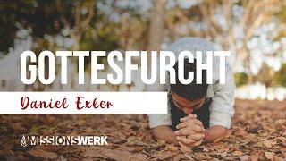 Gottesfurcht statt Menschenfurcht | Daniel Exler