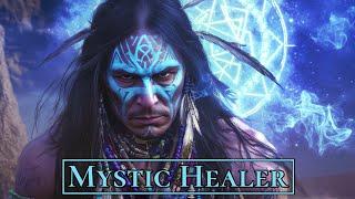 Mystic Healer - Find your Inner Peace with Shamanic Music | Native American Flute & Drumming