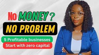 5 Businesses You Can Start With No Capital | How to Make Money Online