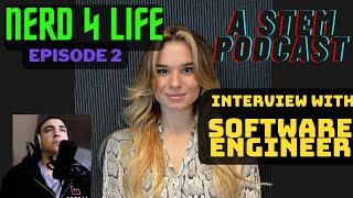 SOFTWARE ENGINEER Interview (NERD 4 LIFE Podcast Episode 2)