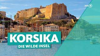 Korsika: Die ruhigen Seiten der wilden Insel im Mittelmeer | ARD Reisen