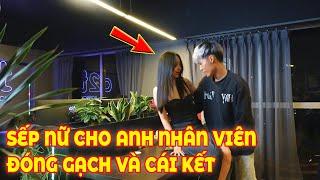 Sếp Nữ Xinh Đẹp Tưởng Được Anh Nhân Viên Quét Mạng Nhện Cho Và Cái Kết