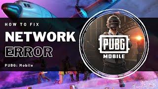 PUBG Mobile - Network & Connection Error FIX