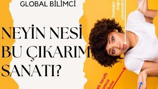 Nedir bu çıkarım sanatı? Kimler için bu sanat paha biçilmez?