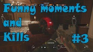 Rainbow six Siege: Funny moments & Kills #3