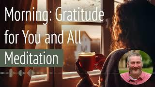 Morning Gratitude for All: Guided Meditation by Steven Webb