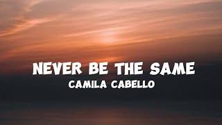 Camila Cabello - Never Be The Same ( Cover song with lyrics video)