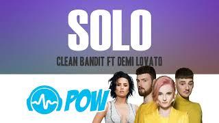 CLEAN BANDIT - Solo (lyrics HD 4K) ft Demi Lovato 'POW Lyric Video'