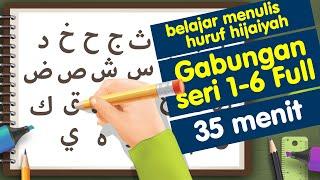 gabungan seri 1-6 belajar menulis huruf hijaiyah Full komplit 35 menit