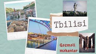 GURCUSTAN TBİLİSİ ( gezmeli gormeli mekanlar)