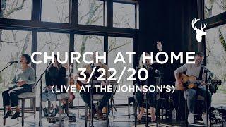 Church at Home - Live at the Johnson's 3/22/20