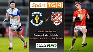 Aireagal Chiaráin-0-14 Clann Éireann-1-10 | Buaicphointí/Highlights | Craobh Peile Uladh 2024