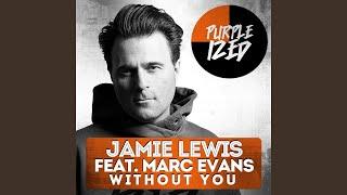 Without You (Jamie Lewis Master Mix) (feat. Marc Evans)