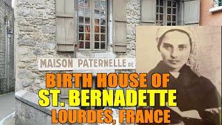 BIRTH HOUSE OF ST. BERNADETTE , LOURDES, FRANCE || RUMAH KELAHIRAN ST. BERNADETTE