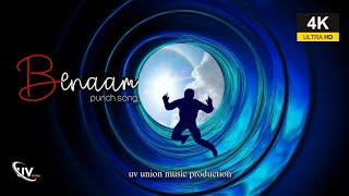 " BENAAM " punch song | UV union Music Production | Razz & Utkarsh Nigam  #benaam #uvunionmusic