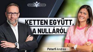 Ketten együtt, a nulláról - Péterfi Andrea és Szabó Péter beszélgetése