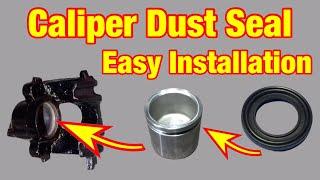 The Secret for Caliper Piston Dust Seal Installation