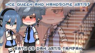 ️ Ice Queen and Handsome Artist - Ratu Es dan Artis Tampan ️ || GCMM || Indo/Eng [ Part 1 ]