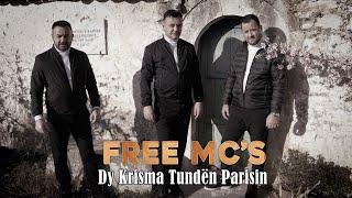 Free Mc's - Dy Krisma Tundën Parisin (Official Video 4K)