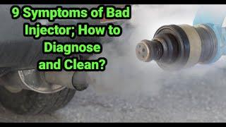 9 Symptoms of Bad fuel Injector; How to Diagnose and Clean?