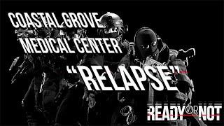 Coastal Grove Medical Center "RELAPSE" | Ready Or Not Gameplay