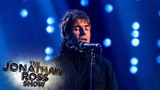 Liam Gallagher - All You're Dreaming Of [Live] | The Jonathan Ross Show