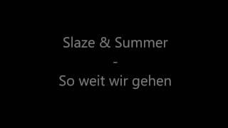 Slaze & Summer  - So weit wir gehen