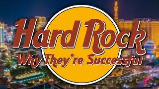 Hard Rock - Why They're Successful