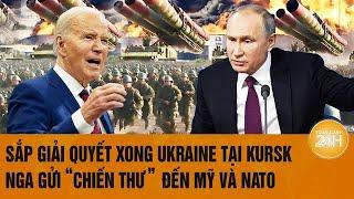 Toàn cảnh thế giới 23/10: Sắp giải quyết xong Ukraine tại Kursk, Nga gửi “chiến thư” đến Mỹ và NATO