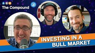 How Do I Invest a Pile of Cash In a Bull Market? | ATC 150