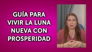 GUÍA PARA VIVIR LA LUNA NUEVA CON PROSPERIDAD