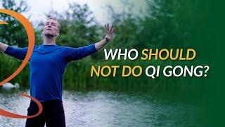 Who Shouldn't Do Qi Gong? Watch Before You Start